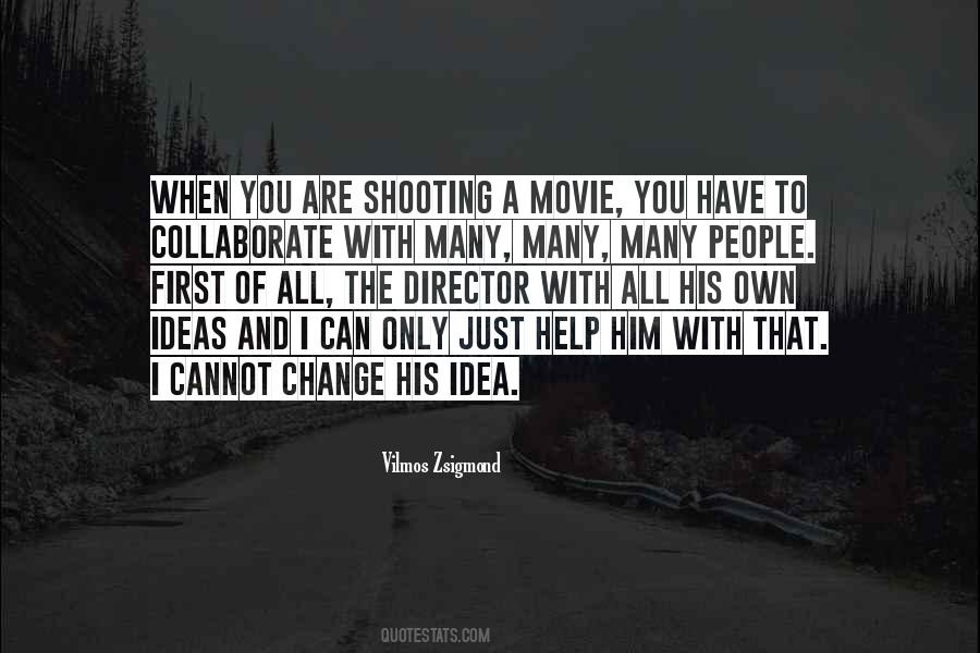 Movie Director Sayings #13882