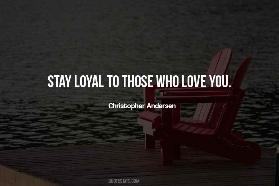 Stay Loyal Sayings #577140