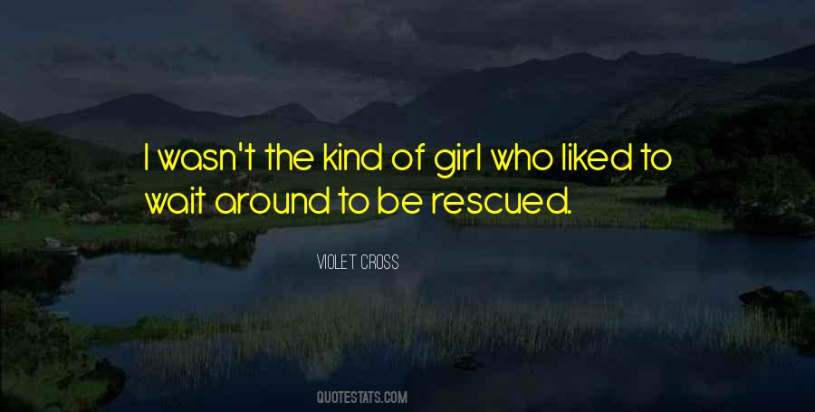 Quotes About Kind Of Girl #299221