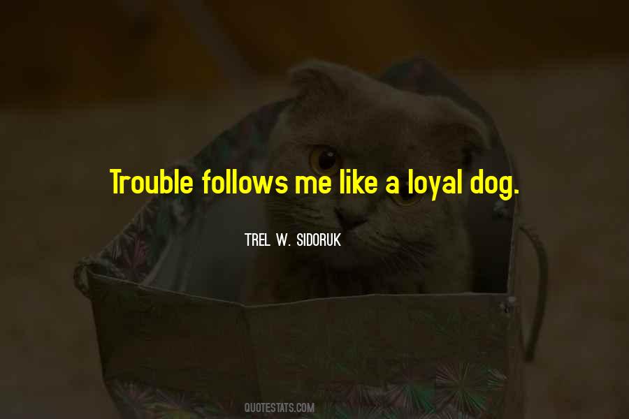Loyal Dog Sayings #470577