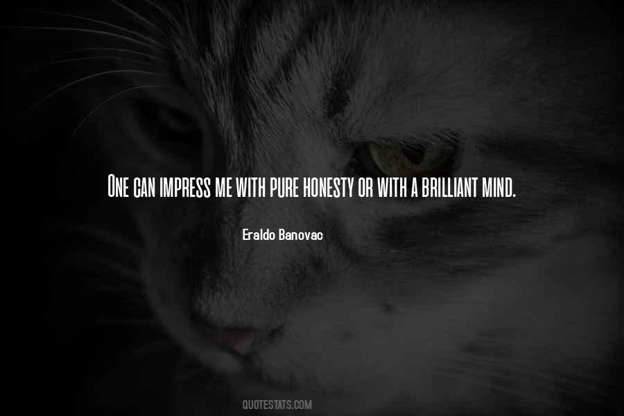 Quotes About Brilliant Minds #779955