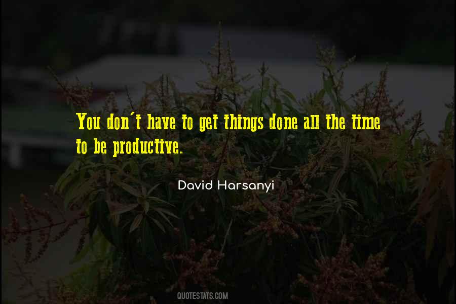 Get Things Done Sayings #1548608