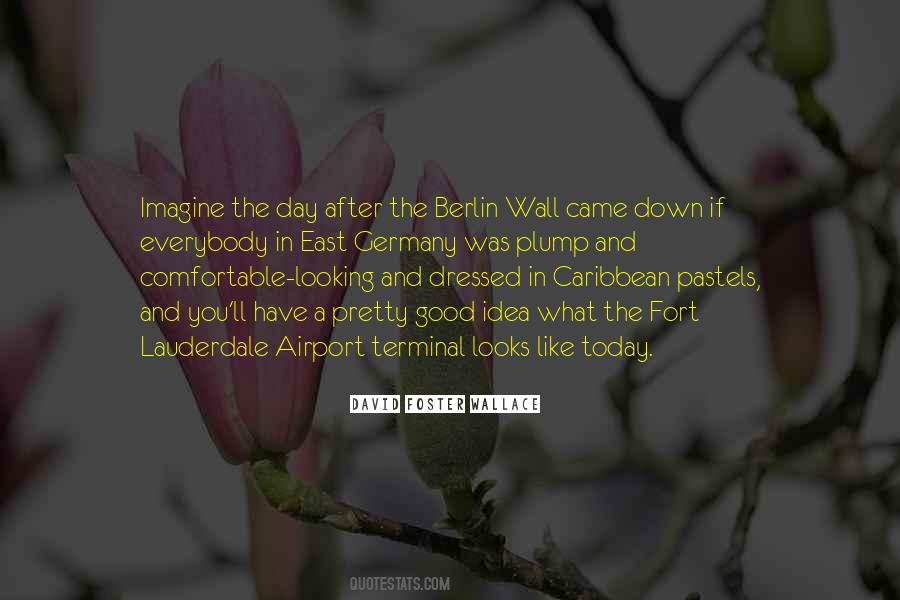 Quotes About The Berlin Wall #479942