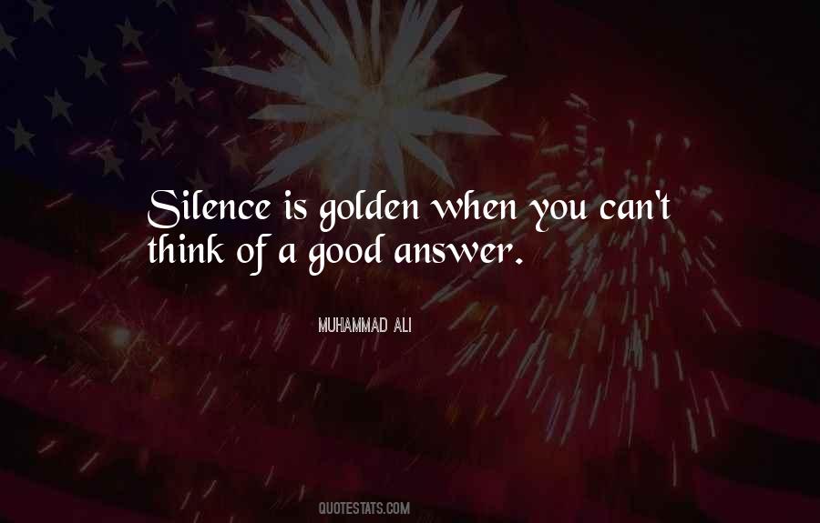Quotes About Silence Is Good #1663778