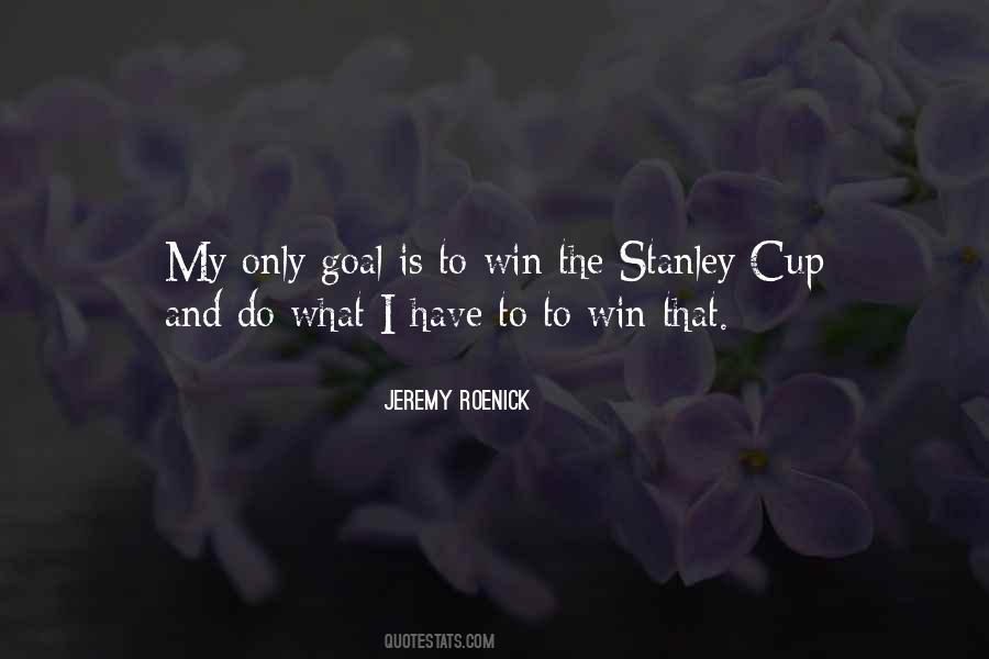 Quotes About Winning The Stanley Cup #1069018