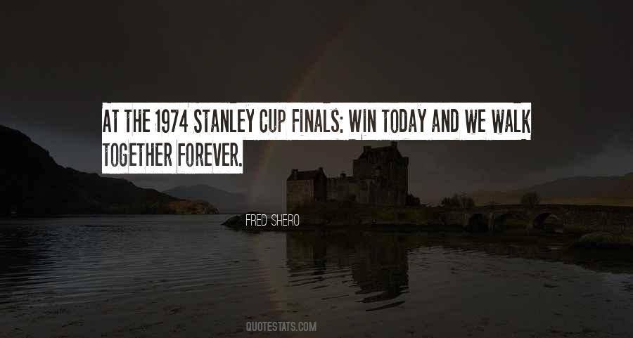 Quotes About Winning The Stanley Cup #476238