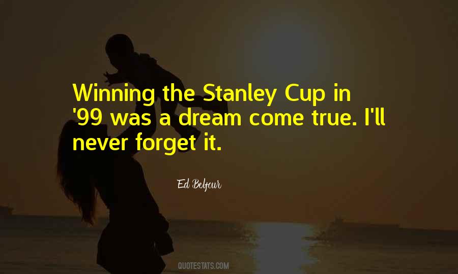 Quotes About Winning The Stanley Cup #600103