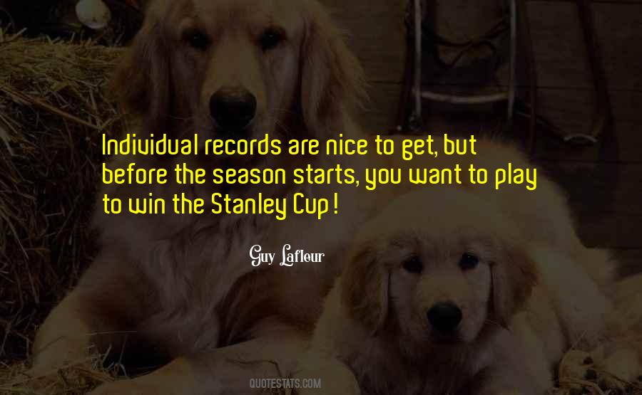 Quotes About Winning The Stanley Cup #894485