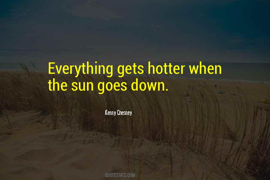 Sun Goes Down Sayings #1637449