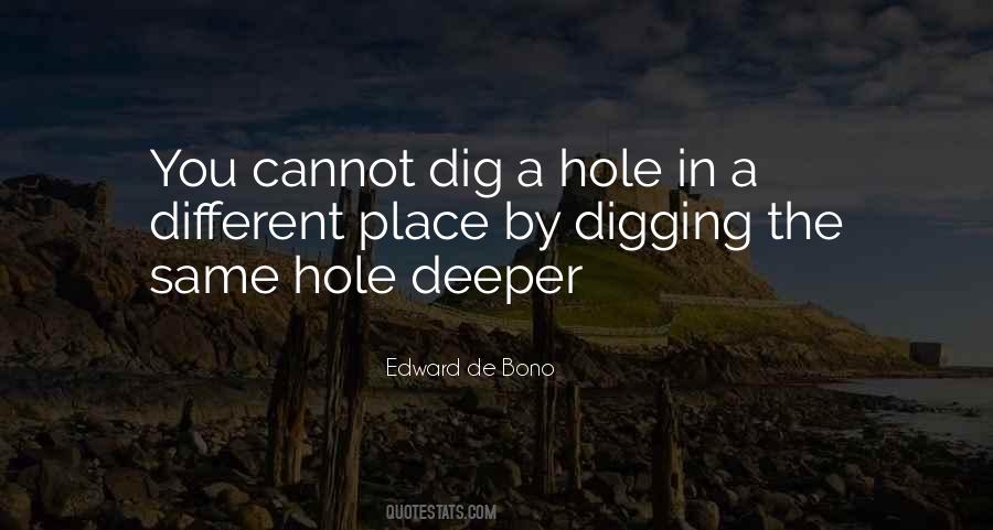 Quotes About Digging Yourself A Hole #28402