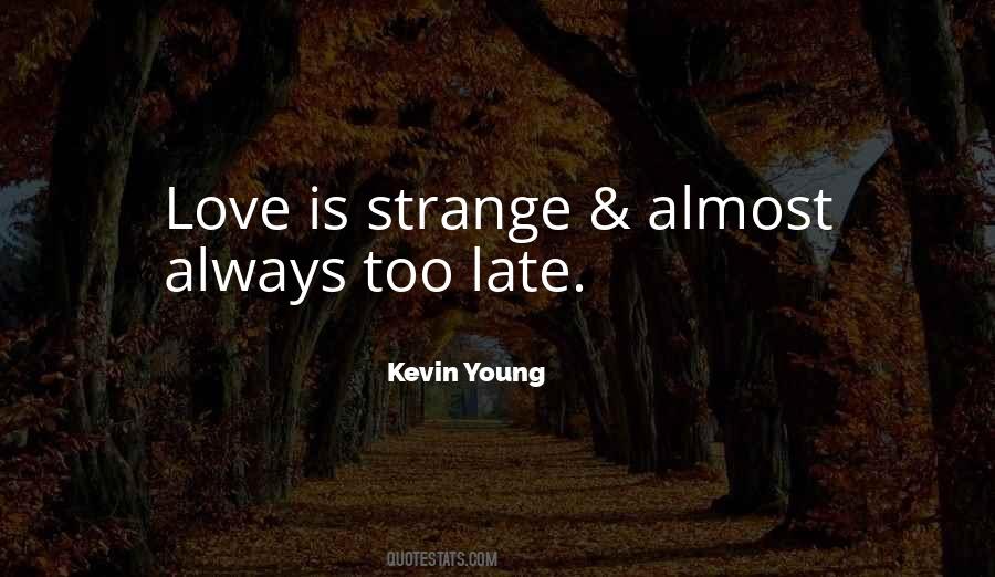 Love Is Strange Sayings #1010321