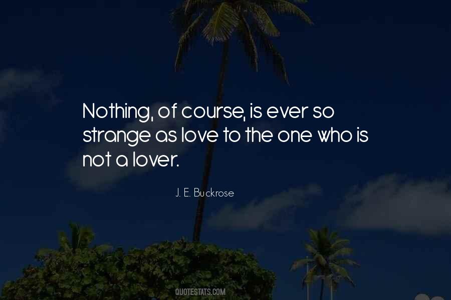 Love Is Strange Sayings #467171