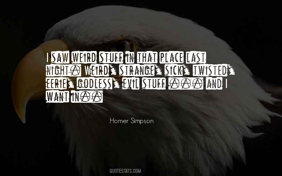 Weird Strange Sayings #1477926
