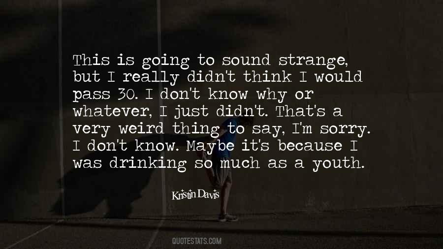 Weird Strange Sayings #524578