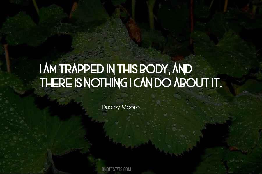 Dudley Moore Sayings #1222801