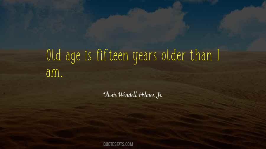 Quotes About Fifteen Years Old #651567