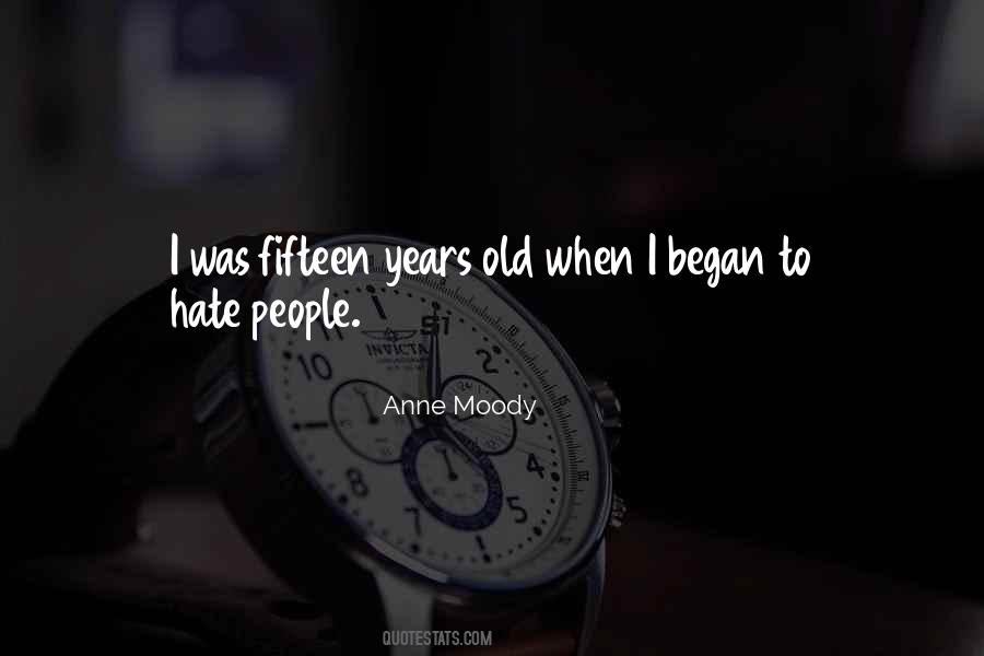 Quotes About Fifteen Years Old #958048