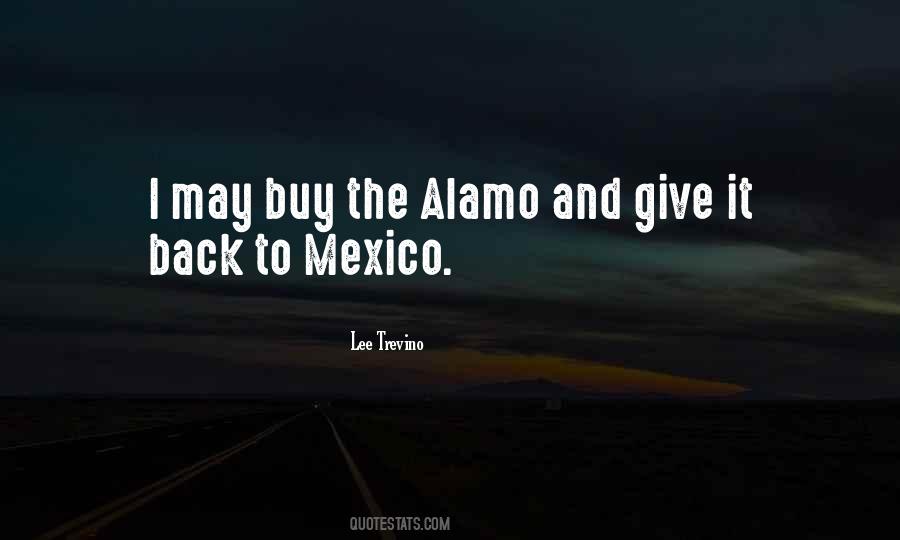 Quotes About The Alamo #1832691