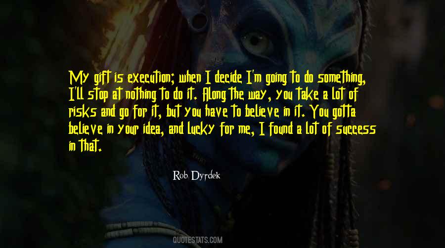 Rob Dyrdek Sayings #1496951