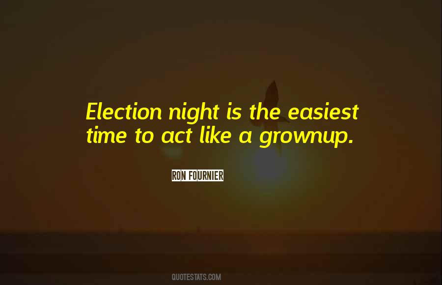 Election Night Sayings #502512