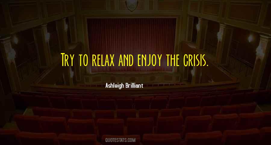 Relax And Enjoy Sayings #417624