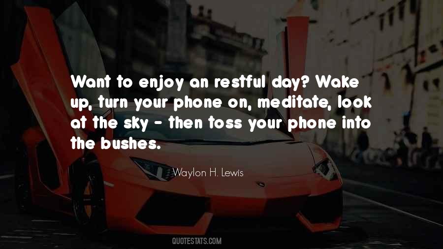 Enjoy Your Day Sayings #286866