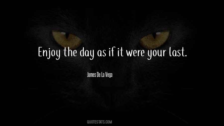 Enjoy Your Day Sayings #99166