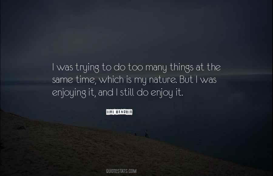 Enjoy Nature Sayings #1446426