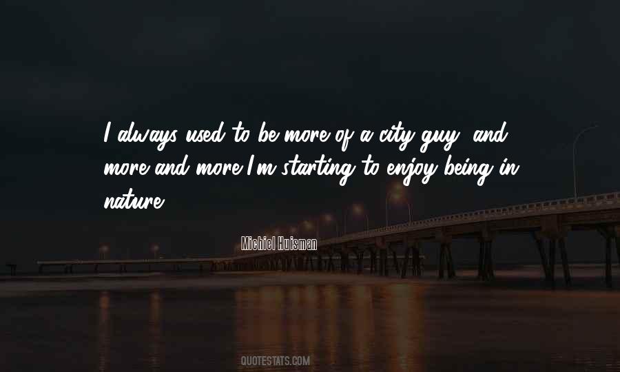 Enjoy Nature Sayings #498378