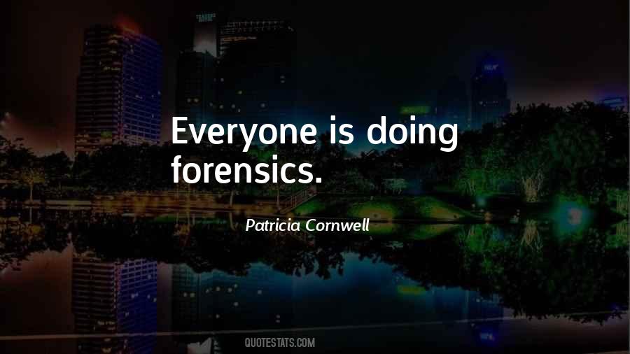Quotes About Forensics #1499847