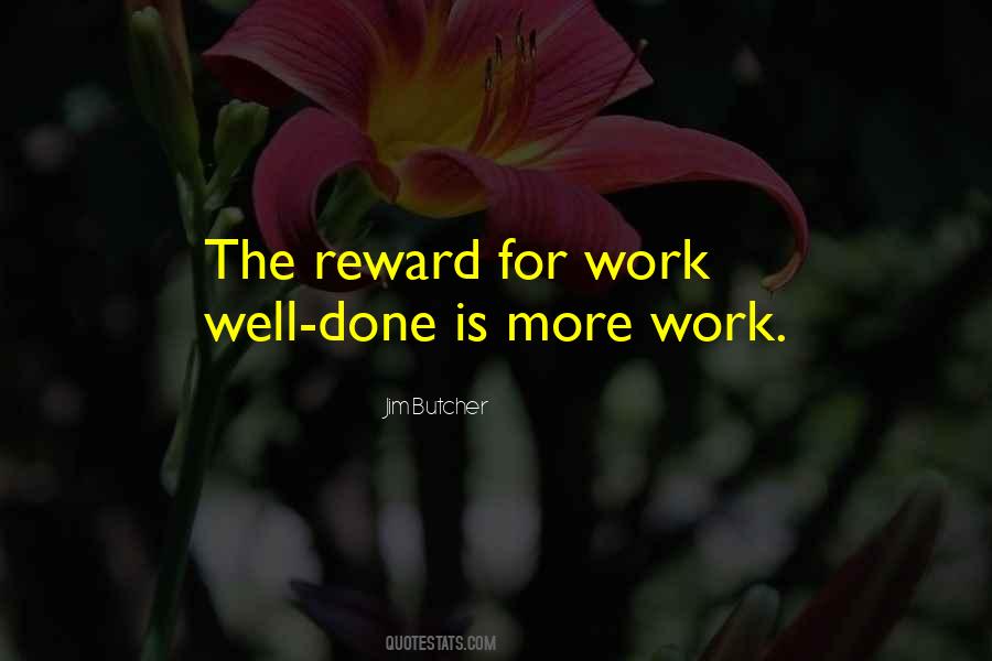 Quotes About Work Well Done #1047260