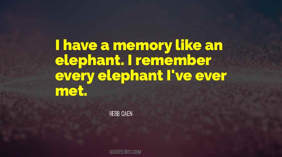 Elephant Memory Sayings #1160077 Elephant Memory Sayings #1160077