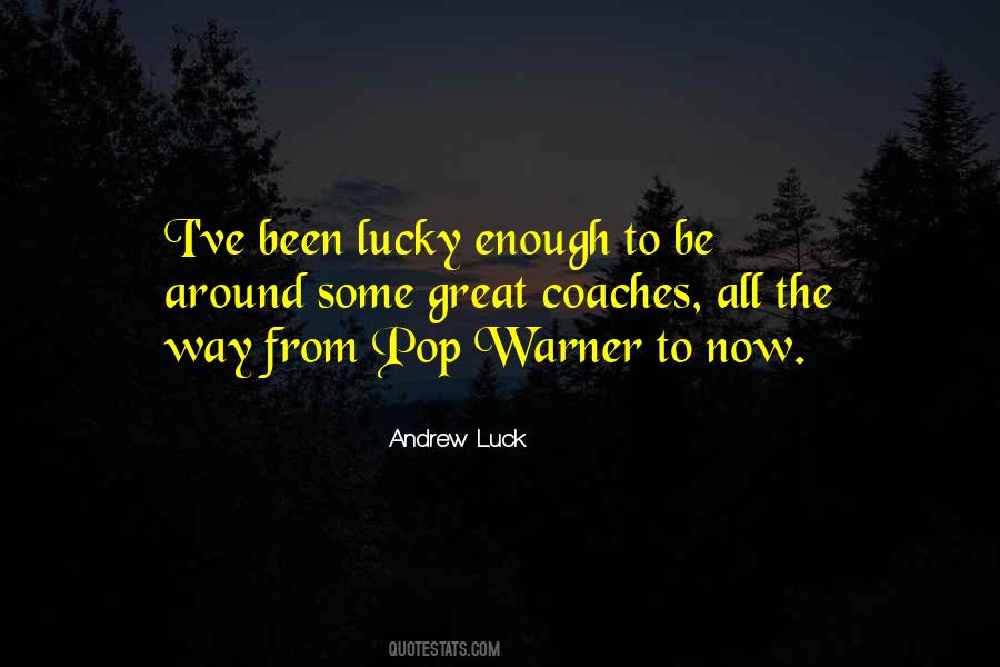 Lucky Enough Sayings #1186859