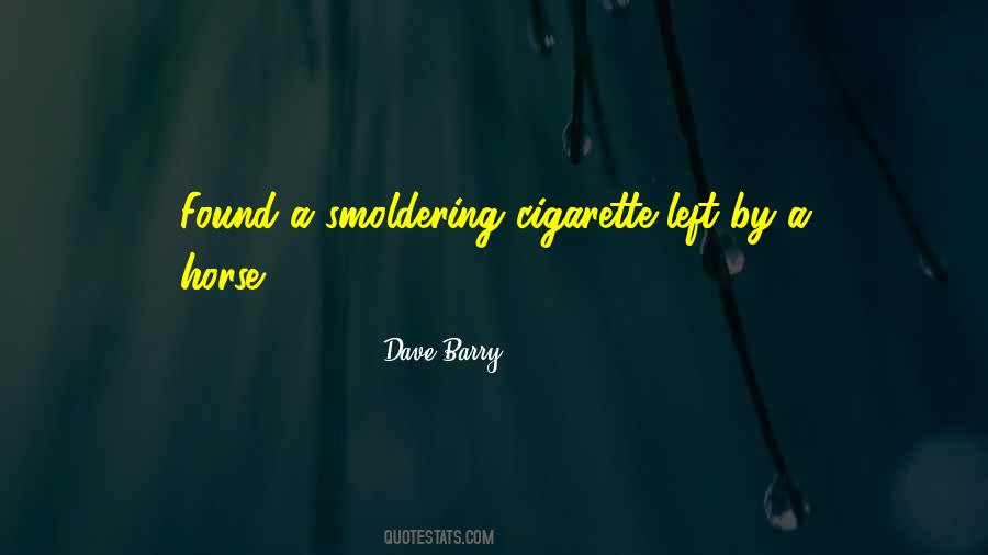 Quotes About Cigarette #155631 Quotes About Cigarette #155631