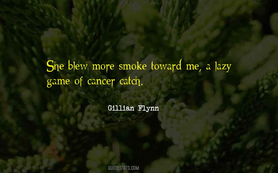 Quotes About Cigarette #266563 Quotes About Cigarette #266563