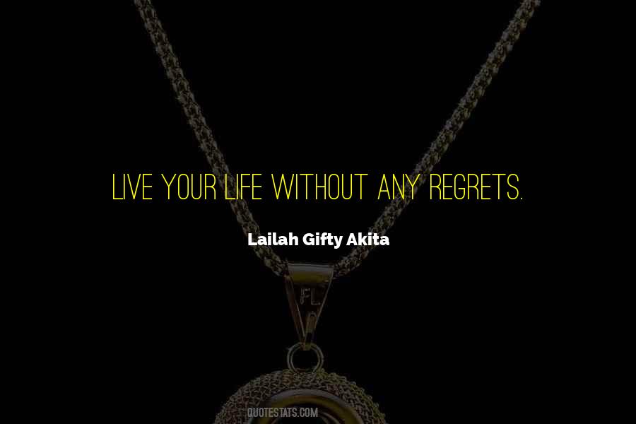 Live Without Regrets Sayings #148636