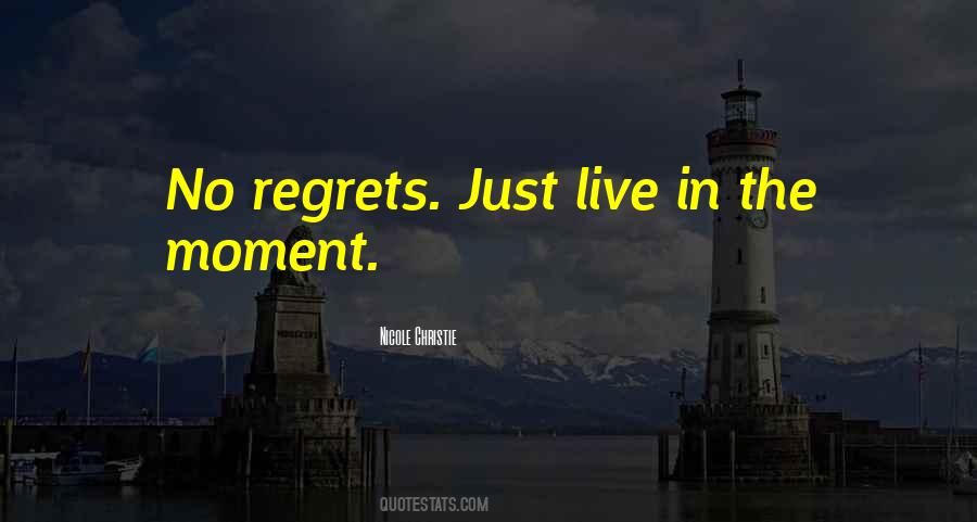Live Without Regrets Sayings #221452