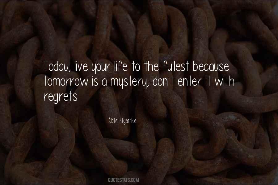 Live Without Regrets Sayings #560819