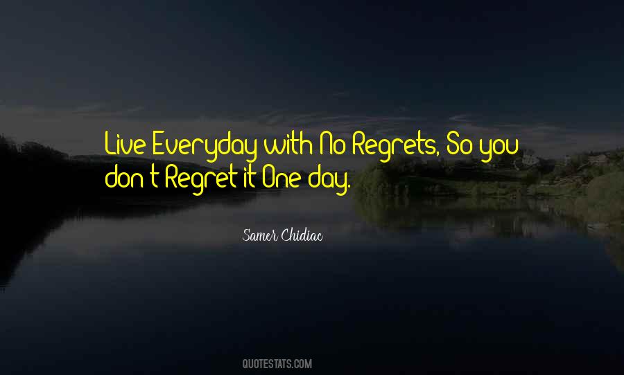 Live Without Regrets Sayings #642292