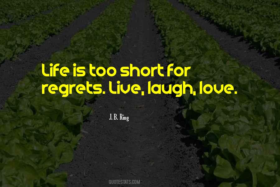 Live Without Regrets Sayings #662714