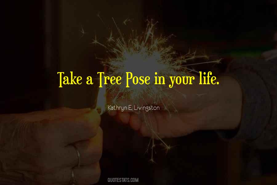 Quotes About Tree Pose #630137