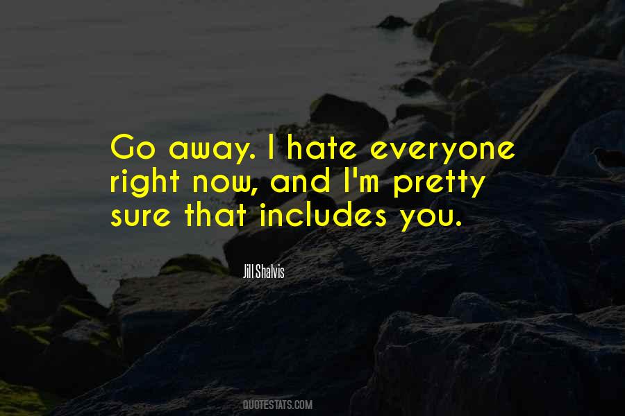 Hate Everyone Sayings #3568