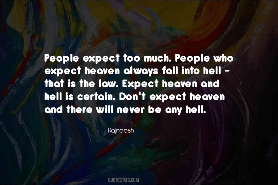 Expect Too Much Sayings #1405295