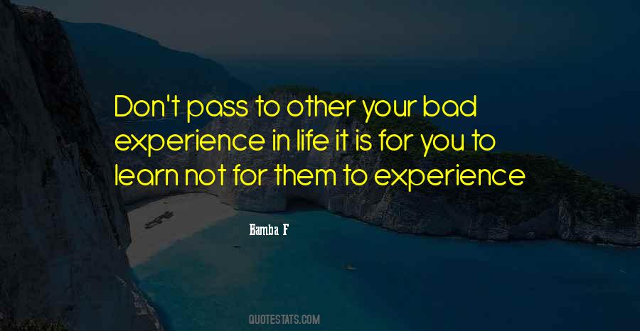 Bad Experience Sayings #238735