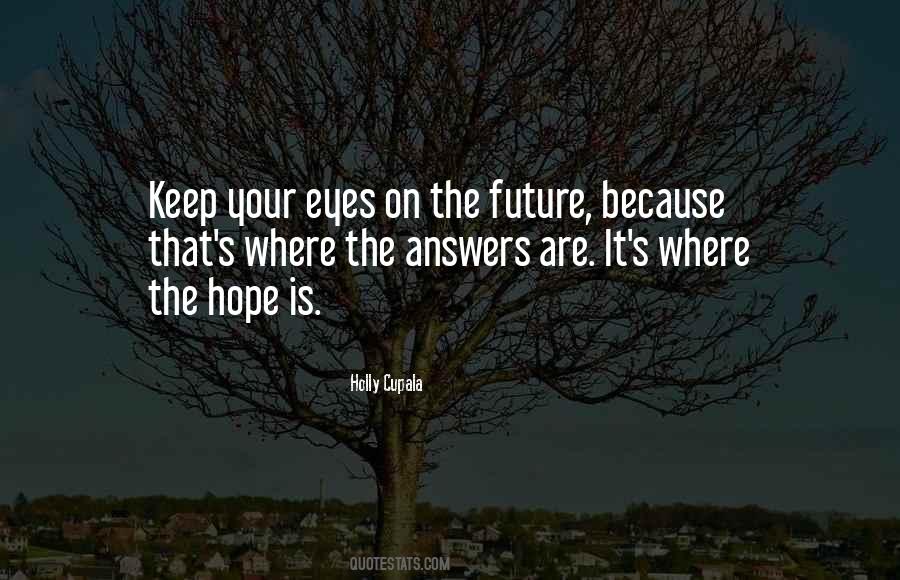 Eyes On Future Sayings #1780290