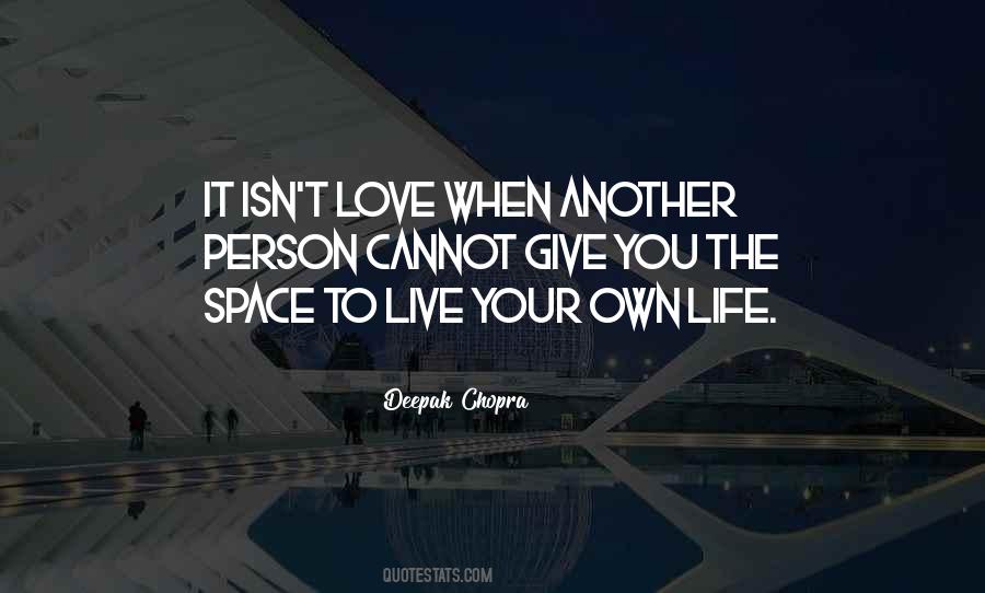 Quotes About Your Own Space #1440703