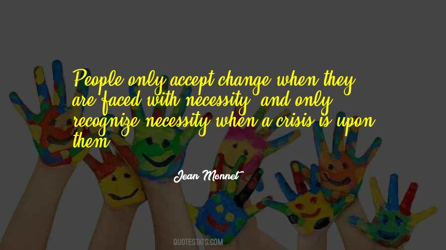 Quotes About The Necessity Of Change #1280440