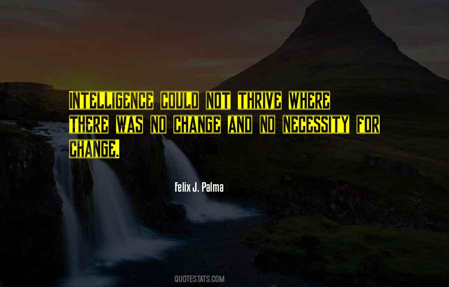 Quotes About The Necessity Of Change #1546288