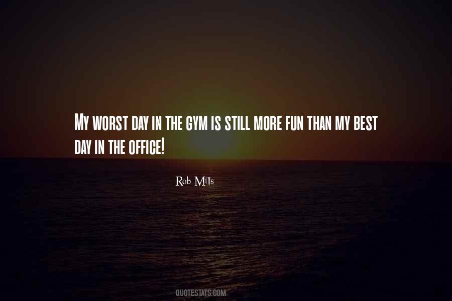 Quotes About Worst Day #1148542