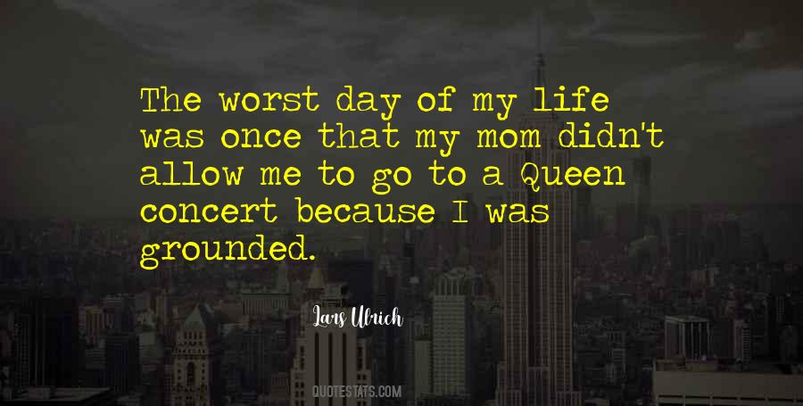 Quotes About Worst Day #1178867